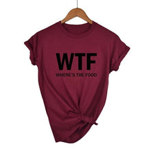 Load image into Gallery viewer, WTF WHERE&#39;S THE FOOD T-shirt