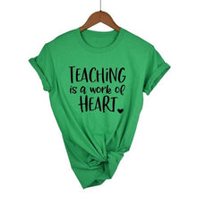 Load image into Gallery viewer, Teaching Is A Work Of Heart T-shirt