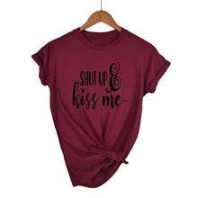 Load image into Gallery viewer, Shut Up and Kiss Me T-shirt