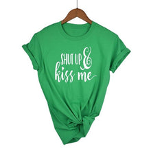 Load image into Gallery viewer, Shut Up and Kiss Me T-shirt