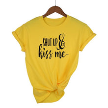 Load image into Gallery viewer, Shut Up and Kiss Me T-shirt