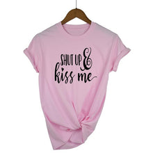 Load image into Gallery viewer, Shut Up and Kiss Me T-shirt
