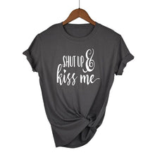 Load image into Gallery viewer, Shut Up and Kiss Me T-shirt