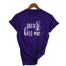 Load image into Gallery viewer, Shut Up and Kiss Me T-shirt