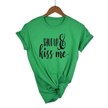 Load image into Gallery viewer, Shut Up and Kiss Me T-shirt