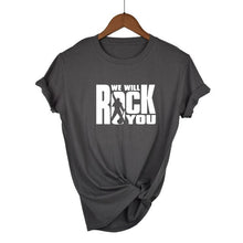Load image into Gallery viewer, We Will Rock You T-shirt