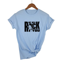Load image into Gallery viewer, We Will Rock You T-shirt