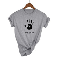 Load image into Gallery viewer, We Know T-Shirt