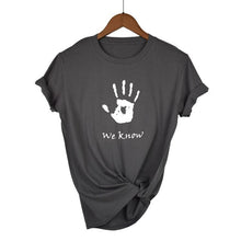Load image into Gallery viewer, We Know T-Shirt
